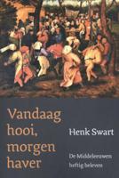 Vandaag hooi, morgen haver (Paperback)