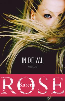 Karen  Rose In de val