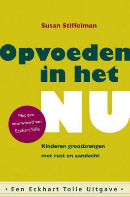 Opvoeden in het Nu - Susan Stiffelman - Paperback (9789020212204) Opvoeden in het Nu - Susan Stiffelman - Paperback (9789020212204)