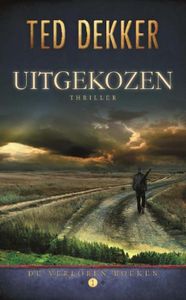 Uitgekozen - Ted Dekker - ebook