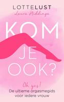 Kom je ook? - Laura Hiddinga, Lottelust - eBook (9789021572062)