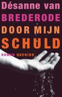 Door mijn schuld - Désanne van Brederode - eBook (9789021438580)