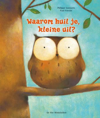 Waarom huil je, kleine uil? - Paul Friester - ebook