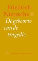 Friedrich  Nietzsche Nietzsche bibliotheek   De geboorte van de tragedie