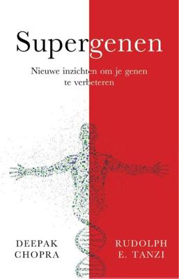Supergenen - Deepak Chopra, Rudolph Tanzi - eBook (9789021560519)