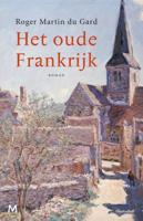 Het oude Frankrijk - Roger Martin Du Gard - eBook (9789402302783)