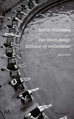 Het leven deugt. Althans op onderdelen - Anton Korteweg - Paperback (9789029092258) Het leven deugt. Althans op onderdelen - Anton Korteweg - Paperback (9789029092258)
