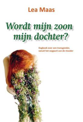Wordt mijn zoon mijn dochter? - Lea Maas - Paperback (9789087595203) Wordt mijn zoon mijn dochter? - Lea Maas - Paperback (9789087595203)