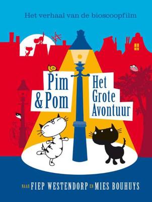 Pim & Pom. Het grote avontuur - Mies Bouhuys - Hardcover (9789045117355) Pim & Pom. Het grote avontuur - Mies Bouhuys - Hardcover (9789045117355)