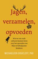 Jagen, verzamelen, opvoeden (Paperback) - thumbnail