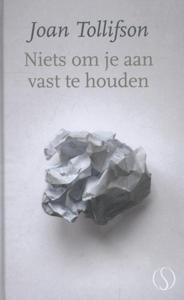 Niets om je aan vast te houden (Hardback)