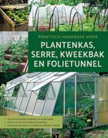 Praktisch handboek plantenkas, serre, kweekbak en folietunnel - Hardcover (9789044751413)