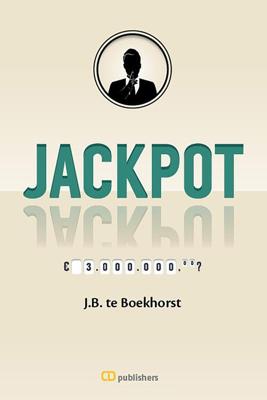 Jackpot - J.B. Te Boekhorst - eBook (9789082178074) Jackpot - J.B. Te Boekhorst - eBook (9789082178074)