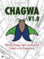 Chagwa V1.0: Allowing Change, Agile and Waterfall Projects in the Organisation (English Edition)