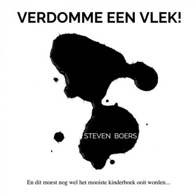 Steven Boers Verdomme Een Vlek! Steven Boers Verdomme Een Vlek!
