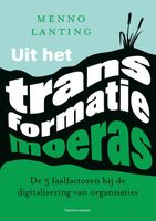 Uit het transformatiemoeras - Menno Lanting - ebook