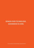 Denken over technologie, gezondheid en zorg - Dorien Voskuil, Deirdre Beneken genaamd Kolmer - ebook