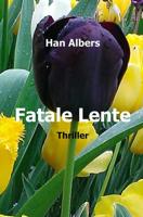 Fatale Lente - Han Albers - Paperback (9789402123586)