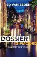 Dossier gifmoord - Ed van Eeden - eBook (9789044979749)