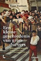 Een kleine geschiedenis van grote durvers - Peter Vanham - ebook - thumbnail