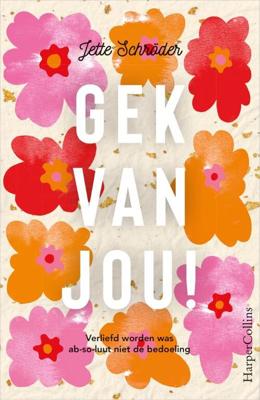 Gek van jou! - Jette Schröder - Paperback (9789402704846)