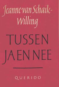 Tussen ja en nee - Jeanne van Schaik-Willing - ebook