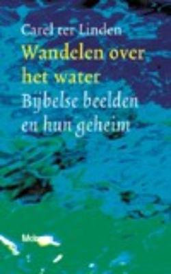 Wandelen over het water - Carel ter Linden - eBook (9789021144153) Wandelen over het water - Carel ter Linden - eBook (9789021144153)