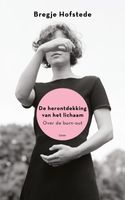 De herontdekking van het lichaam - Bregje Hofstede - ebook - thumbnail