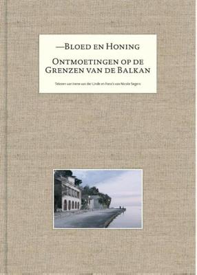 Bloed en honing - Irene van der Linde, Nicole Segers - Hardcover (9789024442225) Bloed en honing - Irene van der Linde, Nicole Segers - Hardcover (9789024442225)