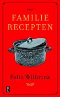 Familierecepten - Felix Wilbrink - eBook (9789461562067)