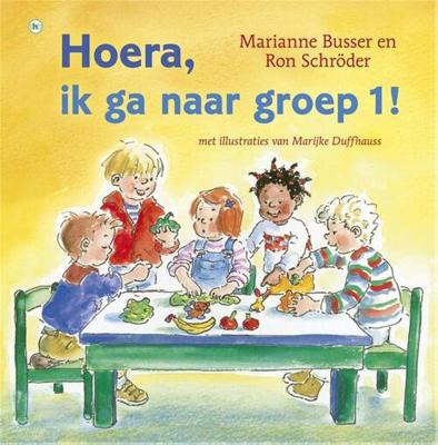 Hoera, ik ga naar groep 1! - Marianne Busser, Ron Schröder - eBook (9789044342765)