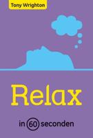Relax in 60 seconden - Tony Wrighton - eBook (9789000300013)