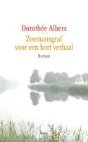 Zeemansgraf voor een kort verhaal - Dorothée Albers - Paperback (9789059368057)