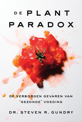 De Plantparadox - Steven R. Gundry - ebook