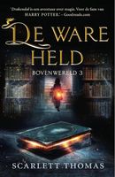 De ware held - Scarlett Thomas - ebook