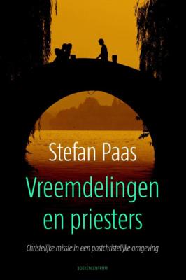 Stefan Paas Vreemdelingen en priesters Stefan Paas Vreemdelingen en priesters