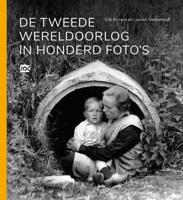 De Tweede Wereldoorlog in honderd foto's - Erik Somers, Laurien Vastenhout - Hardcover (9789462583672)