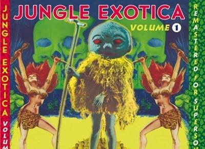 Jungle Exotica, Vol. 1 - CD (0633637000527)
