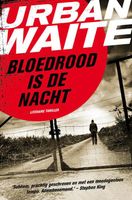 Bloedrood is de nacht - Urban Waite - ebook