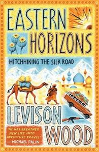 Reisverhaal Eastern Horizons - Hitchhiking the Silk Road | Levison Woo