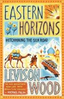 Reisverhaal Eastern Horizons - Hitchhiking the Silk Road | Levison Woo