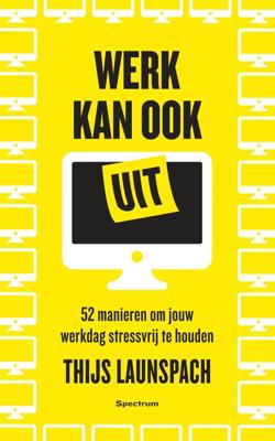 Werk kan ook uit - Thijs Launspach - eBook (9789000371877)
