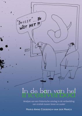 Marie Anne  Coebergh van der Marck Literatoren   In de ban van het incestverbod