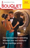 Onweerstaanbare verleiding / Minnaar voor een weekend / In zijn machtige armen - Helen Bianchin, Michelle Conder, Jacqueline Baird - ebook