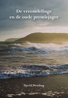 De vreemdelinge en de oude premiejager - David Westling - ebook - thumbnail