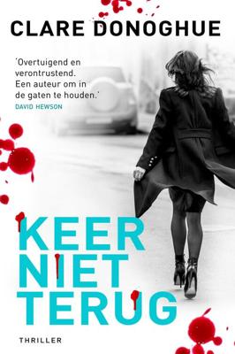 Keer niet terug - Clare Donoghue - eBook (9789026135804) Keer niet terug - Clare Donoghue - eBook (9789026135804)