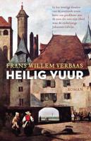 Heilig vuur - Frans Willem Verbaas - eBook (9789023916765)