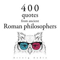 400 Quotations from Ancient Roman Philosophers