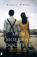 Mijn moeders dochter - Katharine McMahon - Paperback (9789022587621)