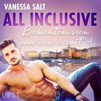 All Inclusive: Bekentenissen van een escort 4 - erotisch verhaal